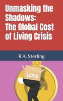Unmasking the Shadows: The Global Cost of Living Crisis B0CFCRMSYH Book Cover