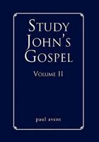 Study John's Gospel Volume II 1453570160 Book Cover
