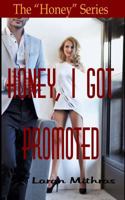 Honey, I Got Promoted 1517090954 Book Cover