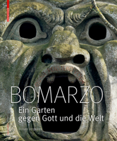 Bomarzo: Ein Garten Gegen Gott Und Die Welt 303561203X Book Cover