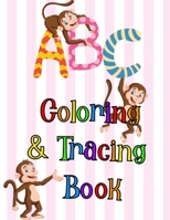 Coloring and Tracing Book: Colouring and Letter Tracing Book for Preschool Kindergarten and Young Kids Children Girls Boys B08C97X4C2 Book Cover