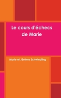 Le cours d'échecs de Marie 1326608150 Book Cover