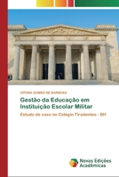 Gestão da Educação em Instituição Escolar Militar 6200801940 Book Cover