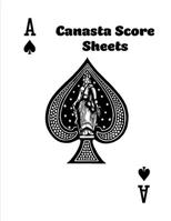 Canasta Score Sheets: Scorebook For Canasta Card Game Record Sheet Book 1677688106 Book Cover
