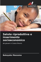 Salute riproduttiva e inserimento socioeconomico (Italian Edition) 6209804942 Book Cover