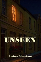 UNSEEN: Four neighbours. Four lives lived just out of sight. One absence that changes everything B0H14ZTGQJ Book Cover