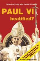 Paul VI Beatified? The book that stopped the beatification process Pope Paul VI 0615417566 Book Cover