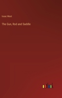 The Gun, Rod and Saddle 3385226600 Book Cover