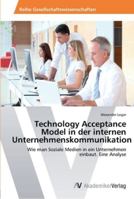 Technology Acceptance Model in Der Internen Unternehmenskommunikation 3639465393 Book Cover