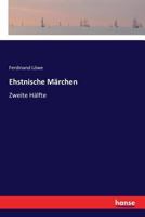 Ehstnische Märchen. Zweite Hälfte 9356708584 Book Cover