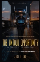 The Untold Opportunity in Truck Driver Recruiting: Turn the driver crisis into your biggest advantage B0H3TZ5K7N Book Cover
