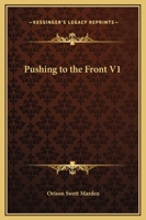 Pushing to the Front, Volume I 1596052929 Book Cover
