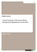 Critical Analysis of Domestic Waste Management Regulations in Rwanda 3346688488 Book Cover