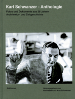 Karl Schwanzer – Anthologie: Fotos Und Dokumente Aus 28 Jahren Architektur Und Zeitgeschichte 3035618992 Book Cover