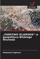 "PANSTWO ISLAMSKIE" w geopolityce Bliskiego Wschodu (Polish Edition) 6209987303 Book Cover