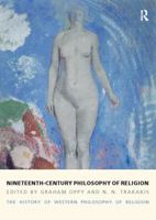 Nineteenth-Century Philosophy of Religion: The History of Western Philosophy of Religion 4 1844652238 Book Cover