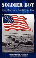 Soldier Boy: An Autobiography-The Diary of a Soldier in War 1457506432 Book Cover