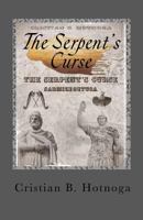 The Serpent's Curse - Sarmizegetusa 146106726X Book Cover