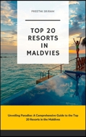Top 20 Resorts in Maldives B0CNW5F1C7 Book Cover