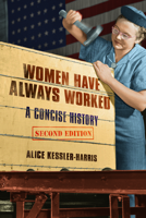Women Have Always Worked: An Historical Overview (Women's lives/women's work) 0912670673 Book Cover