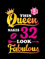This Queen Makes 32 Look Fabulous: Dream Journal For Girls-120Large Blank Pages(8.5X11)& Dream Journal Book Anything Like & Improving DreamSkills, This Dream Journal Book For Girls Will Help Them Impr 1695392035 Book Cover