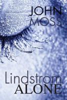 Lindstrom Alone (trilogy #1) 177180260X Book Cover