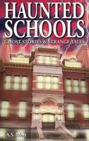 Haunted Schools 1894877322 Book Cover