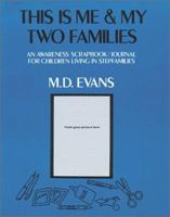 This is Me & My Two Families: An Awareness Scrapbook/Journal For Children Living in Stepfamilies 0945354061 Book Cover
