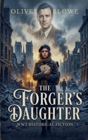 The Forger's Daughter - WW2 Historical Fiction B0H82VDTGH Book Cover