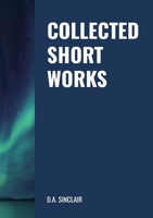 Collected Short Works 1066693986 Book Cover