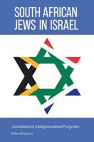 South African Jews in Israel: Assimilation in Multigenerational Perspective 0803255381 Book Cover