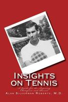 Insights on Tennis: A Guide for the Aspiring Champion and Parent 1987527712 Book Cover