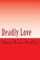 Deadly Love 1544749430 Book Cover