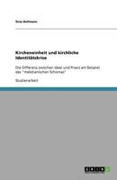 Kircheneinheit und kirchliche Identitätskrise: Die Differenz zwischen Ideal und Praxis am Beispiel des "meletianischen Schismas" 3640521579 Book Cover