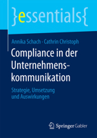 Compliance in Der Unternehmenskommunikation: Strategie, Umsetzung Und Auswirkungen 3658094702 Book Cover