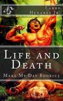 Life and Death: Make My Day Book-15 1502567741 Book Cover