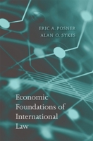 Economic Foundations of International Law 0674066995 Book Cover