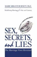 Sex, Secrets, and Lies : The Marriage Vows Revisited 0595340822 Book Cover