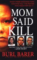 Mom Said Kill 0786019093 Book Cover
