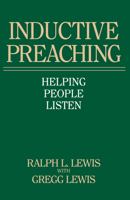 Inductive Preaching: Helping People Listen 089107287X Book Cover