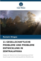 11 Gesellschaftliche Probleme Und Probleme Entwicklung in Zentralafrika (German Edition) 6208548624 Book Cover