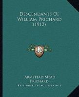 Descendants Of William Prichard (1912) 1165302837 Book Cover