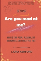Beyond “Are You Mad at Me ?” B0FWBRSJ2D Book Cover