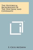 The Historical Background of the Doctrine and Covenants 1258153009 Book Cover