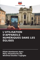 L'Utilisation d'Appareils Numériques Dans Les Églises (French Edition) 6200675570 Book Cover