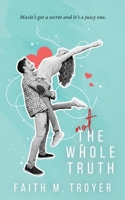 Not the Whole Truth B0FPFPQ47T Book Cover