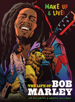 Jim McCarthy/Benito Gallego: The Life Of Bob Marley 1783059672 Book Cover