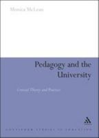 Pedagogy And the University: Critical Theory and Practice 1847061249 Book Cover