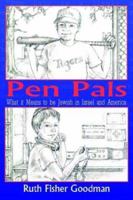 Pen Pals: What It Means to Be Jewish in Israel and America 1608625133 Book Cover