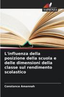 L'influenza della posizione della scuola e delle dimensioni della classe sul rendimento scolastico (Italian Edition) 6209363717 Book Cover
